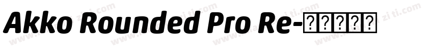 Akko Rounded Pro Re字体转换